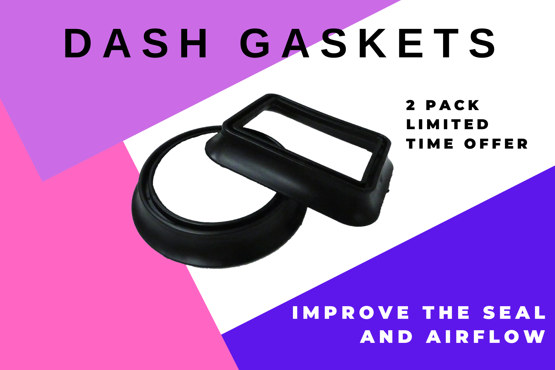 Dash Gasket Multi-Pack
